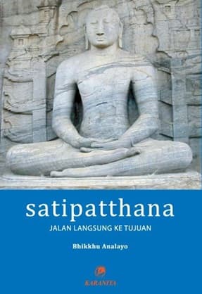 Satipatthana: Jalan Langsung ke Tujuan